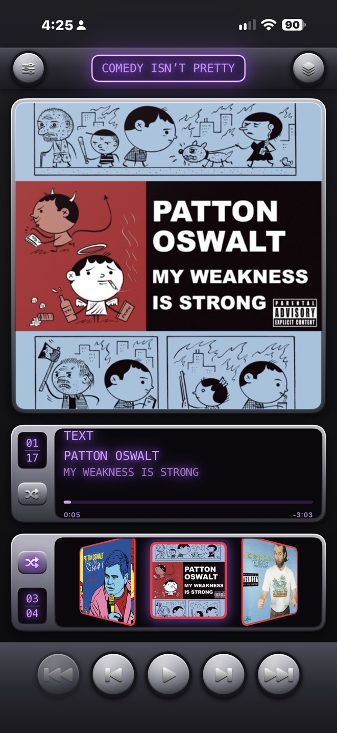 Changer playing the Comedy Isn't Pretty caddy: Patton Oswalt, My Weakness Is Strong, disc 3 of 4